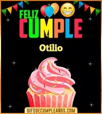 Feliz Cumple gif Otilio
